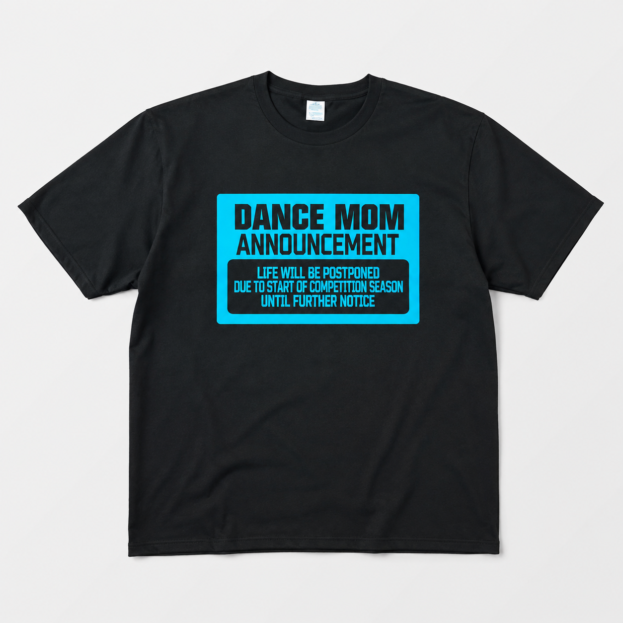 Dance Mom Competition Announcement Tee