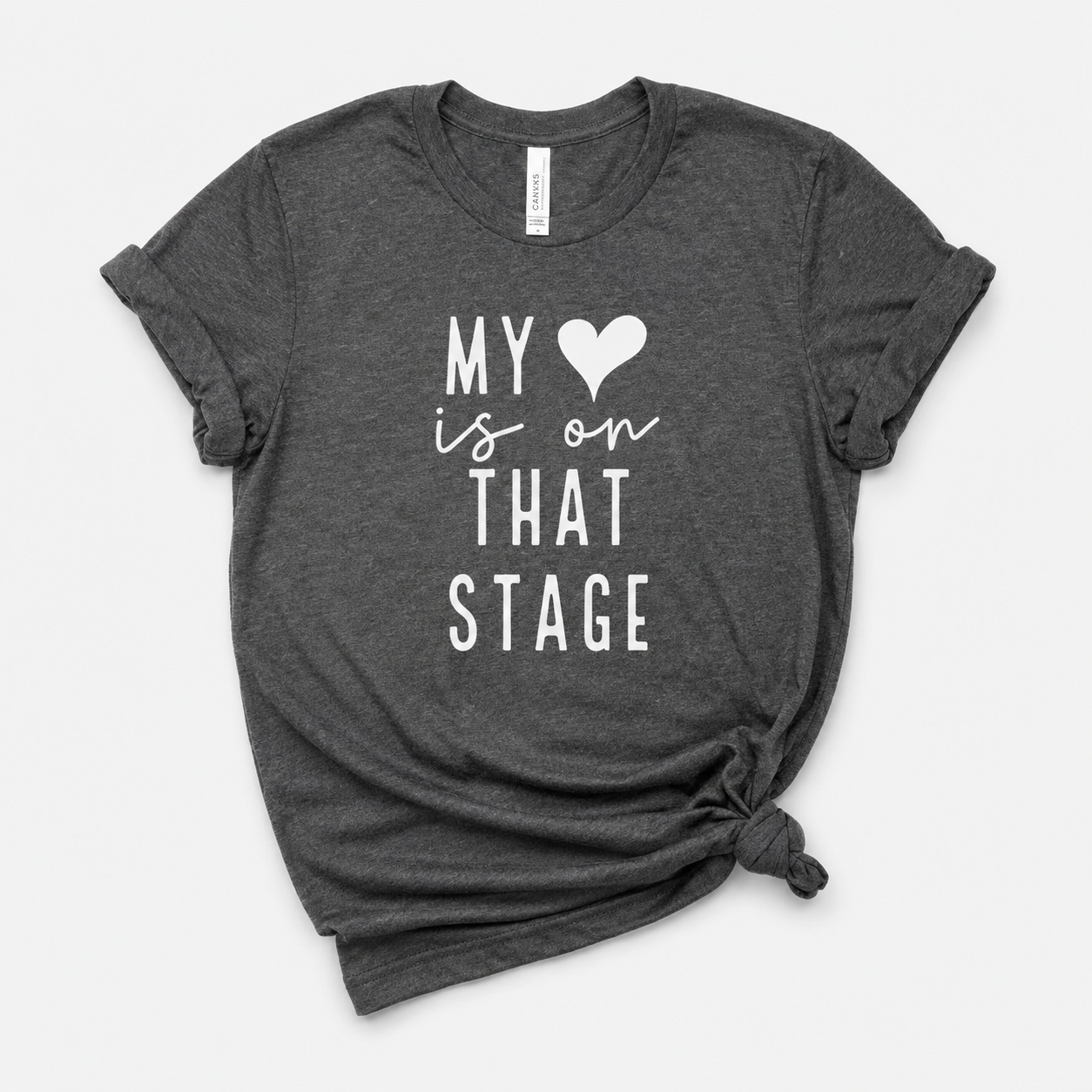 My Heart Is on That Stage Dance Tee