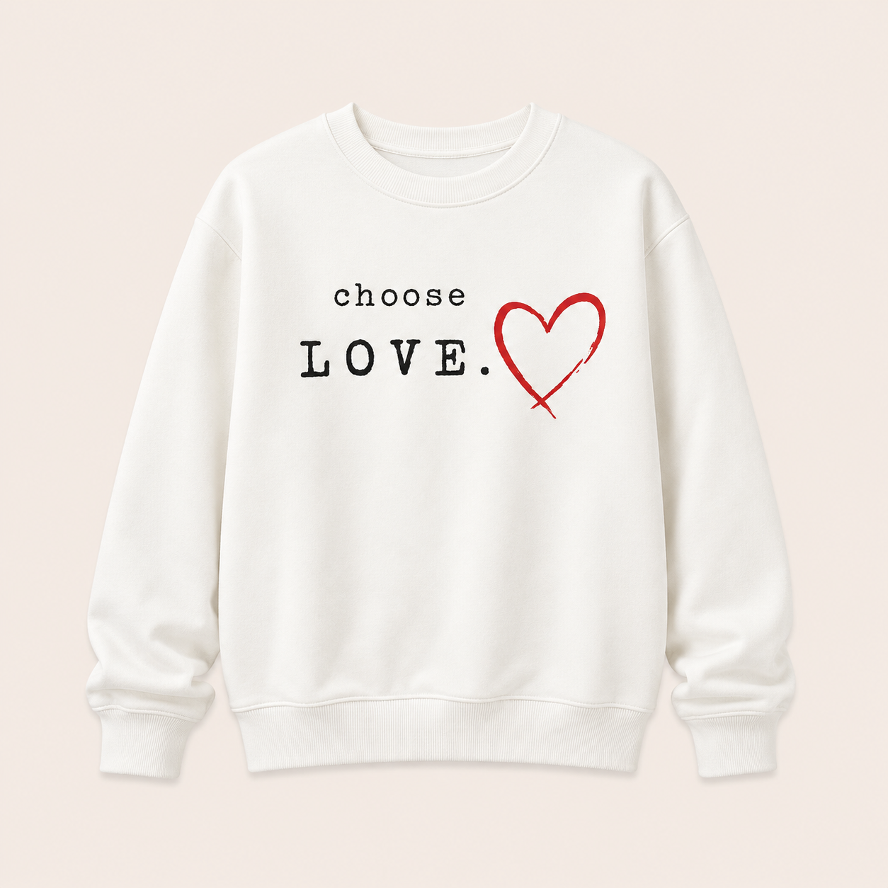 Choose Love Heart Sweatshirt