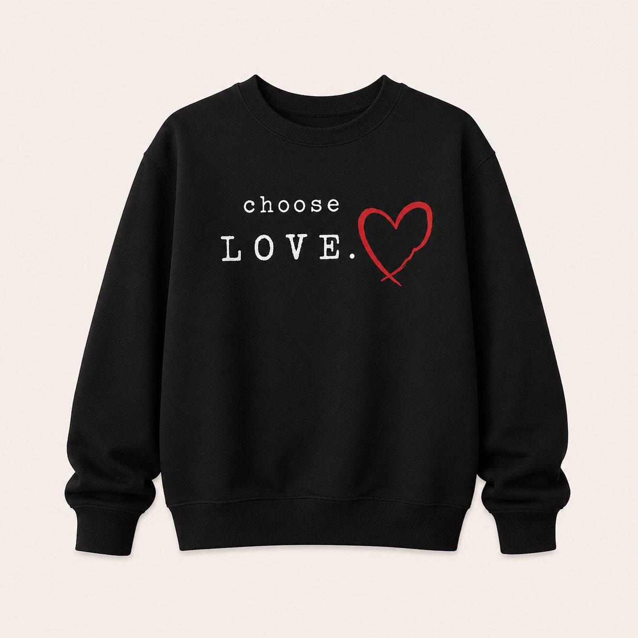 Choose Love Black Heart Sweatshirt